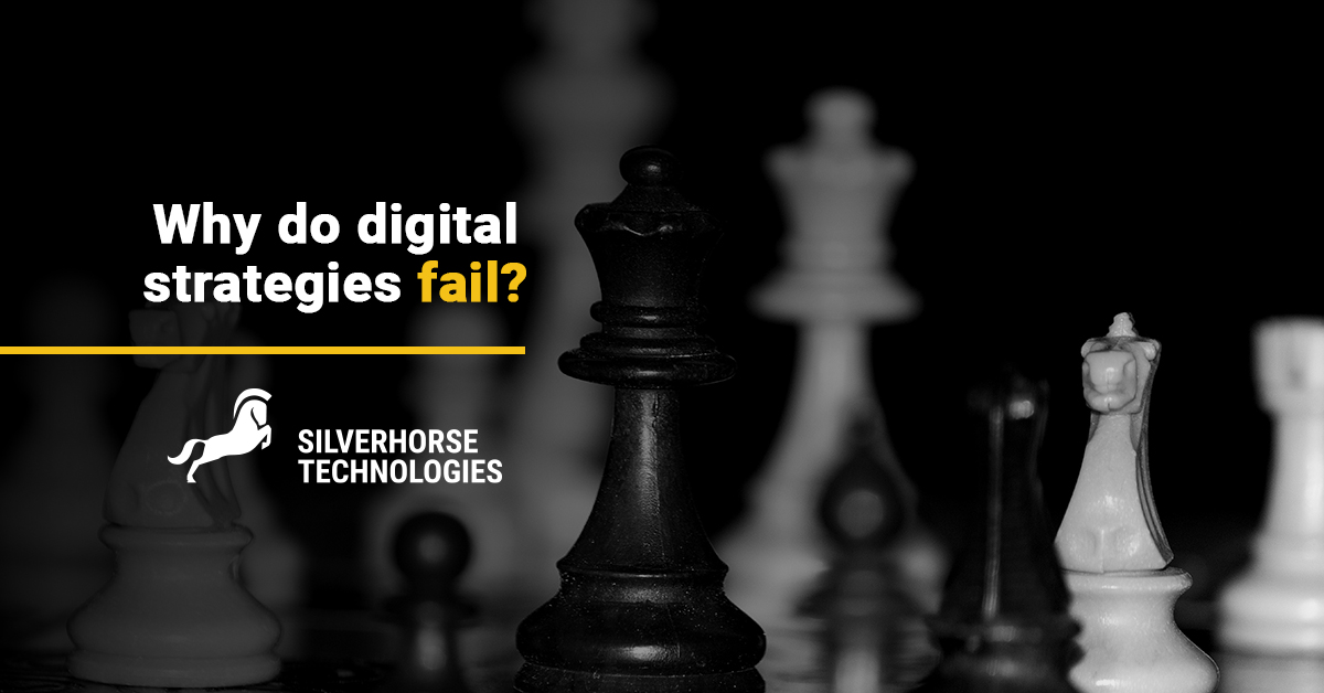 Why do digital strategies fail?