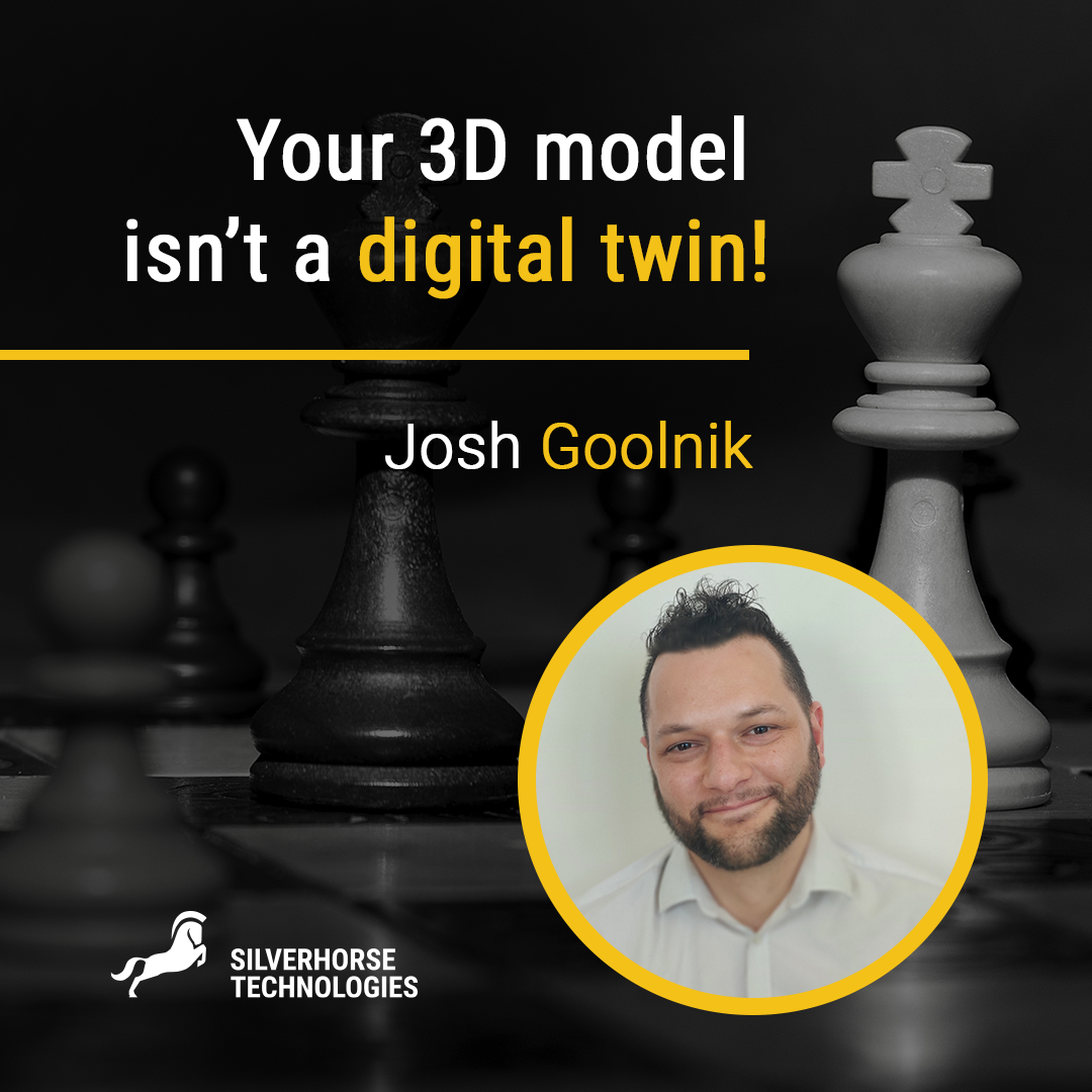 Your 3D model isn’t a digital twin!