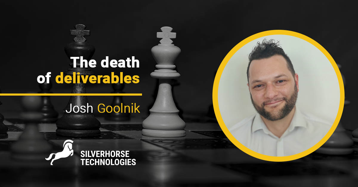 The Death of Deliverables